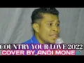 ||LAGU DANSA COUNTRY YOUR LOVE 2022||BY_ANDI MONE🎤
