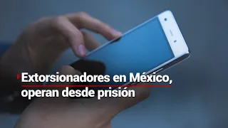 Cada hora en Mexico una persona es victima de extorsion telefonica las ratas operan desde prision