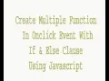 Create Multiple Function In Onclick Event With If Else Clause Using Javascript