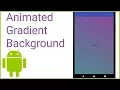 Animated Gradient Background like Instagram - Android Studio Tutorial