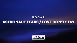 NoCap - Astronaut Tears / Love Don't Stay (Lyrics)