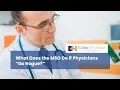 What Does the MSO Do if Physicians Go Rogue