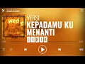 Download Lagu Versi - Kepadamu Ku Menanti [Lirik]