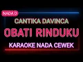 Download Lagu OBATI RINDUKU - Karaoke Nada Cewek - Cantika Davinca