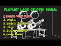 Playlist Lagu Celoteh Sosial || Viral || Album \