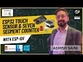 Master ESP32 Touch Sensor and Seven-Segment Display with ESP-IDF Menuconfig and Code Implementation