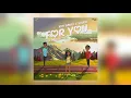 Kizz Daniel - For You ft. Wizkid (Official Audio)