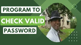 a program to check password is valid or invalid python program to ensure password is valid or not