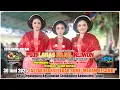 Download Lagu LIVE TAYUB MALAM BOCIL KETIPUNG MAKAM KESAMBI TEGALAGUNG NYI HENIK,FITRI \u0026 HENY~PUJILARAS~MDM AUDIO