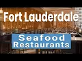 Top 10 Best Seafood Restaurants in Fort Lauderdale Florida USA - English