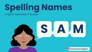Spelling Names Practice American English for Adult Beginners