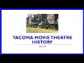 Tacoma movie theatres history 1904-1919