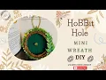 HoBBit Hole Mini Wreath Ornament DIY How to Make a Hobbit Door Mini Wreath for Wall