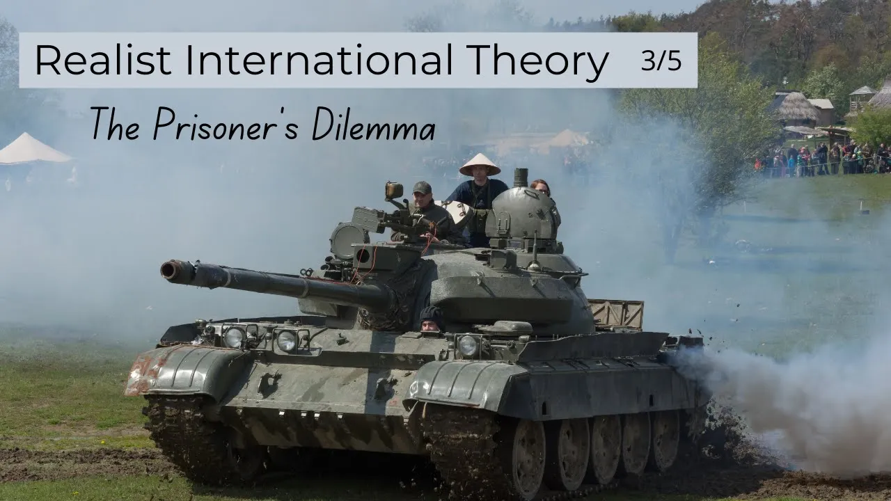 Realism 3/5 - The Prisoner's Dilemma