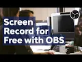 How to Make Screen Recording for Free With Open Broadcaster Software OBS Studio