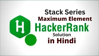Maximum Element HackerRank Stack Solution Java Hindi
