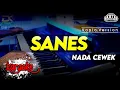 Download Lagu SANES KARAOKE NADA CEWEK / WANITA VERSI KOPLO HIGH QUALITY AUDIO CLARITY
