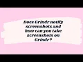 Does Grindr notify screenshots