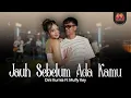 Lagu Dini Kurnia Feat Mufly Key - JAUH SEBELUM ADA KAMU (Official Music Video)
