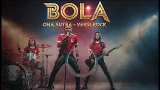 bola ona sutra cover versi rock dangdut rock