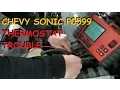 Chevy Sonic - P0599 Thermostat Heater Control Circuit High