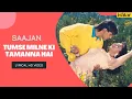 Download Lagu Tumse Milne Ki Tamanna Hai | Saajan | Lyrical Video | S P Balasubramaniam | Sanjay| Madhuri | Salman