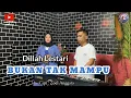 Download Lagu 🔰BUKAN TAK MAMPU ~ Cipt : Zoel Anggara ~ Cover : Dillah Lestari ~ Arr : Andri khan