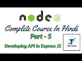 Node js In Hindi Part-5 Developing API In Express JS