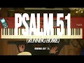 LOST & FOUND - PSALM 51 (RUNNING HOME) | Official Piano Playthrough