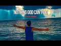 Nothing God Can't Do - Mike Malagies (Lyric Video)