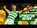 Celtic Cruise Past Livingston Leigh Griffiths returns Celtic Review
