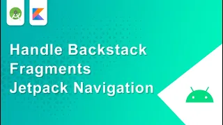 Handle backstack fragment Jetpack Navigation in Kotlin Android Studio