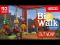 Big Walk - Launch Trailer