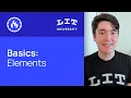 What are elements - Lit University Basics