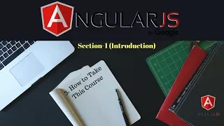 AngularJS Masterclass - Deep Dive Understand AngularJS 3 How to Take This Course