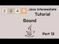 Java 2048 Intermediate Tutorial Part 12 Sound