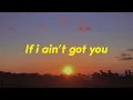 Download Lagu If i ain’t got you-James Bay lyrics songs