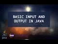 2 - Basic Input and Output in Java