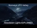 Inside Norway s UFO Valley The Hessdalen Lights Phenomenon Paskvan Podcasts
