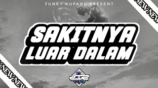 Download DJ SAKITNYA LUAR DALAM VIRAL TERBARU ( BRYAN RIFALDI ) FUNKY KUPANG MP3