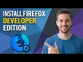 How To Install Firefox Developer Edition In Windows 11 Easy Guide