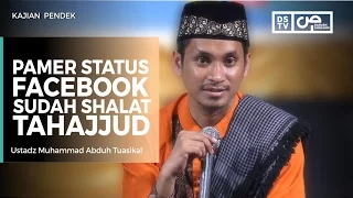 Download Pamer Status Facebook, Sudah Shalat Tahajud - Ustadz M Abduh Tuasikal MP3