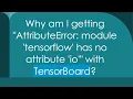 Why am I getting AttributeError module tensorflow has no attribute io with TensorBoard