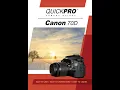 Canon 70D Instructional Guide By QuickPro Camera Guides