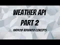 Using Accuweather API Build a Weather App Android Part 2