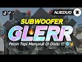 DJ CEK SOUND FULL BASS GLERR TERBARU 2025