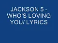 Jackson 5- who's loving you with lyrics