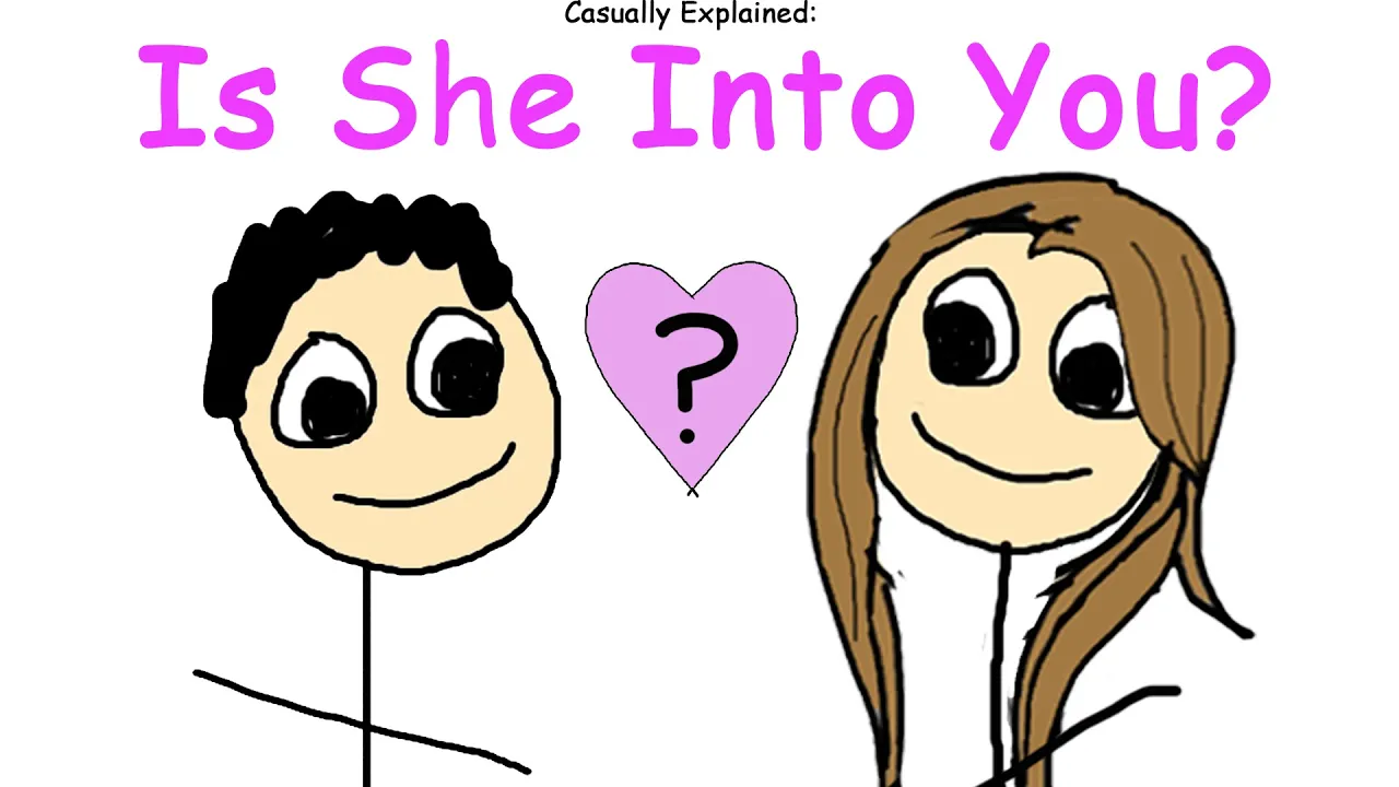 Casually Explained: Is She Into You?