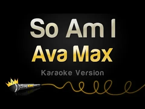 Download MP3 Ava Max -  So Am I (Karaoke Version)