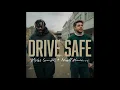 Myles Smith & Niall Horan - Drive Safe | 1 HOUR